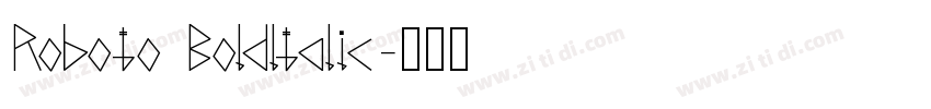 Roboto Boldltalic字体转换